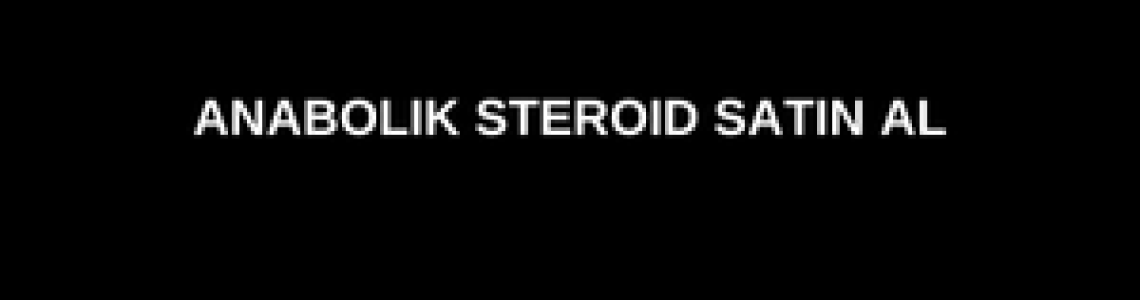 Anabolik Steroid Satın Al